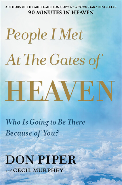 People I Met at the Gates of Heaven, Cecil Murphey, Don Piper