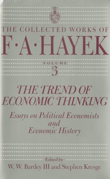 The Trend of Economic Thinking, F.A.Hayek