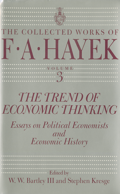 The Trend of Economic Thinking, F.A.Hayek