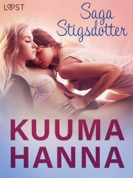 Kuuma Hanna – eroottinen novelli, Saga Stigsdotter