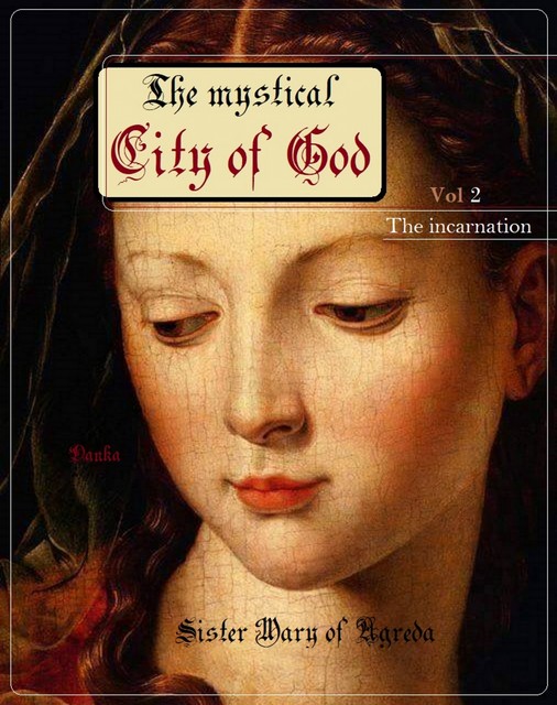 The mystical city of God, Sister Mary of Agreda