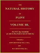 The Natural History of Pliny, Volume 3 (of 6) By Pliny, the Elder, Pliny the Elder