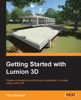 Getting Started with Lumion 3D, Ciro Cardoso