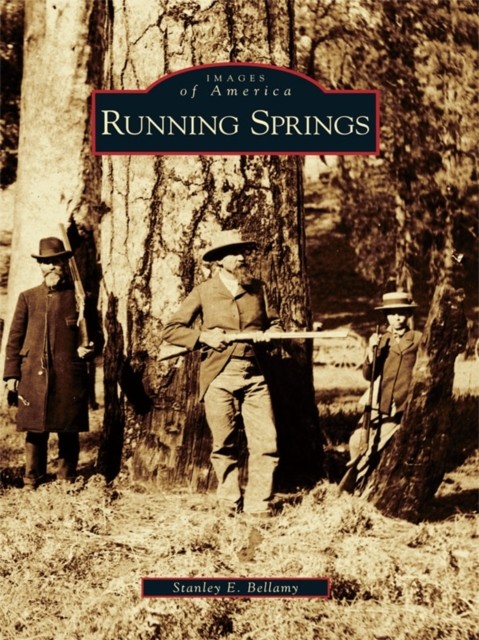 Running Springs, Stanley E. Bellamy