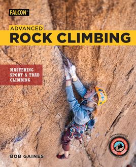 Advanced Rock Climbing, Bob Gaines