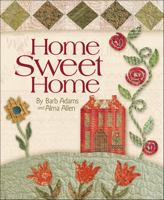 Home Sweet Home, Alma Allen, Barb Adams