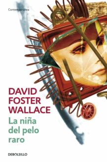 La Niña Del Pelo Raro, David Foster Wallace