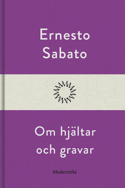Om hjältar och gravar, Ernesto Sabato