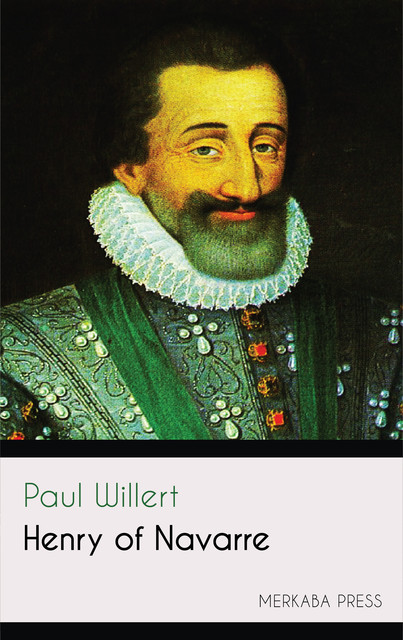 Henry of Navarre, Paul Willert