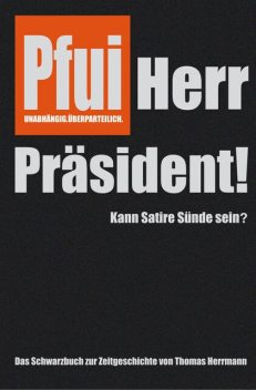 Pfui Herr Präsident, Thomas Herrmann