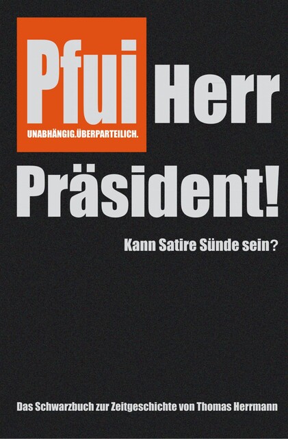 Pfui Herr Präsident, Thomas Herrmann