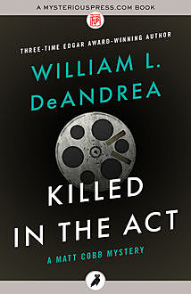 Killed in the Act, William L.DeAndrea
