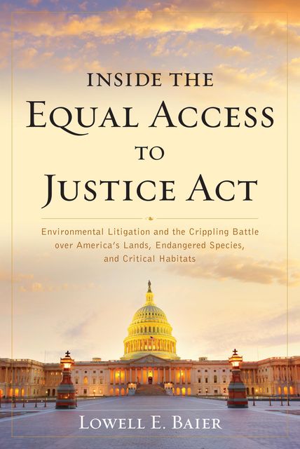 Inside the Equal Access to Justice Act, Lowell E. Baier