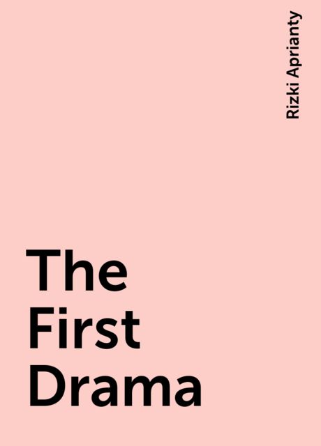 The First Drama, Rizki Aprianty