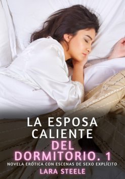 La Esposa Caliente del Dormitorio. 1, Lara Steele