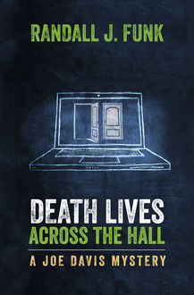 Death Lives Across the Hall, Randall J.Funk