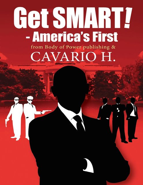 Get Smart – America's First, Cavario H.