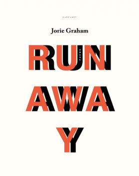 Runaway, Jorie Graham