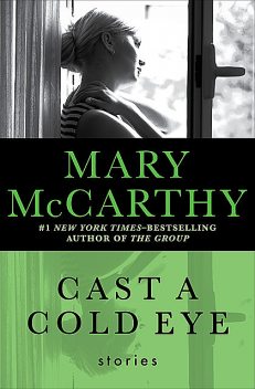 Cast a Cold Eye, Mary McCarthy