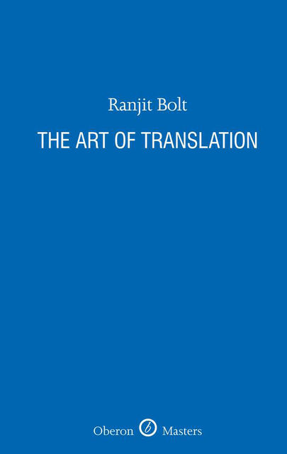 The Art of Translation, Ranjit Bolt
