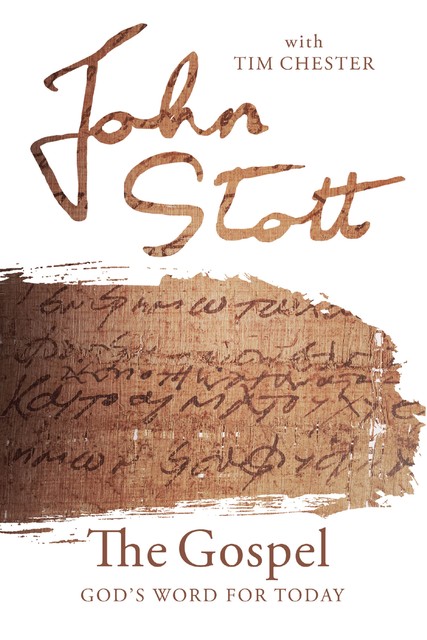 The Gospel, John Stott