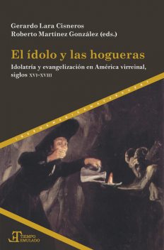El ídolo y las hogueras, Roberto González, Gerardo Lara Cisneros