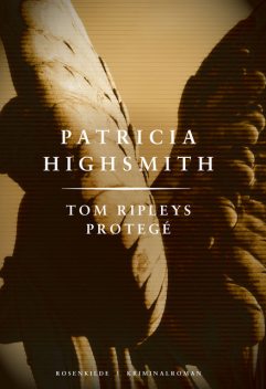 Tom Ripleys protegé. En Patricia Highsmith krimi, Patricia Highsmith