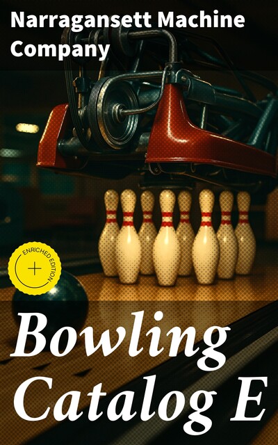 Bowling Catalog E, Narragansett Machine Company