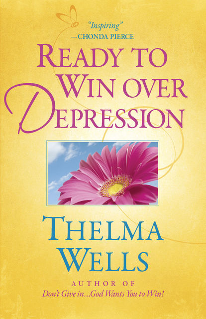 Ready to Win™ over Depression, Thelma Wells