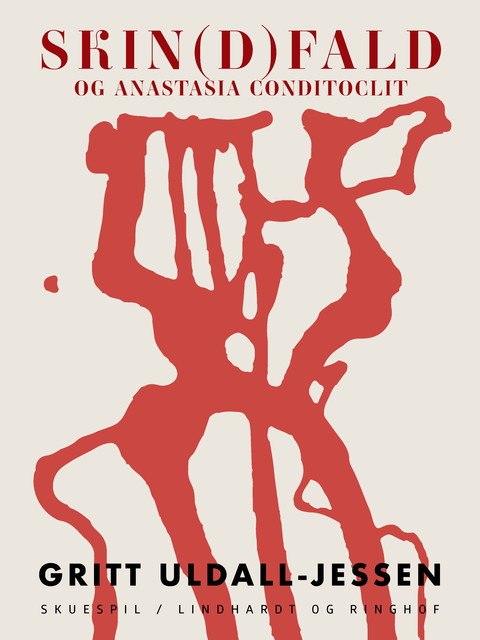 Skin(d)fald og Anastasia Conditoclit, Gritt Uldall-Jessen