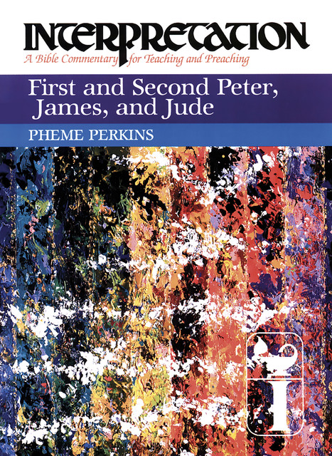 First and Second Peter, James, and Jude, Pheme Perkins