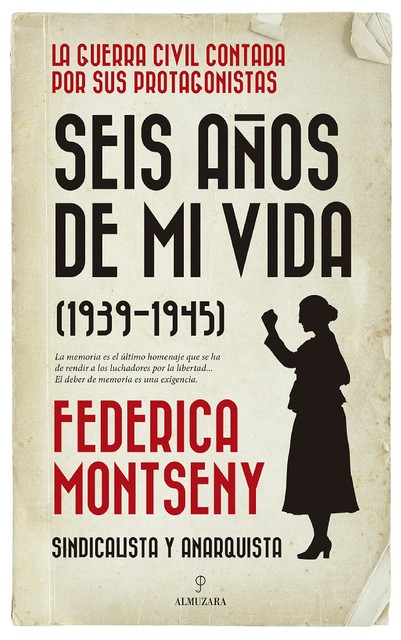 Seis años de mi vida (1939–1945), Federica Montseny