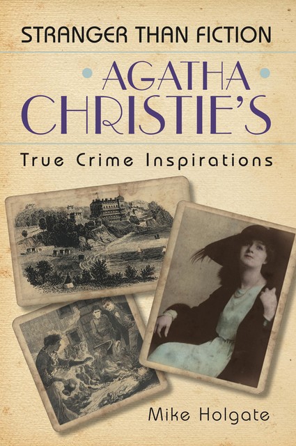 Agatha Christie's True Crime Inspirations, Mike Holgate