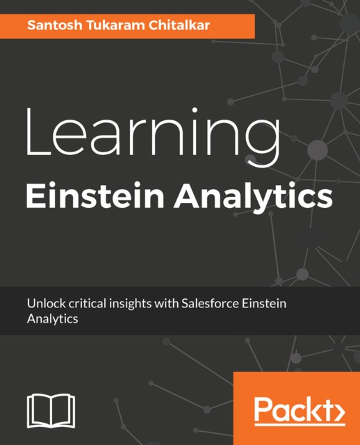 Learning Einstein Analytics, Santosh Tukaram Chitalkar