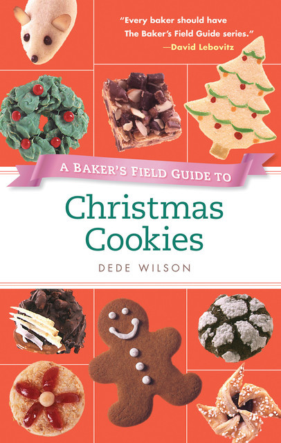Baker's Field Guide to Christmas Cookies, Dede Wilson