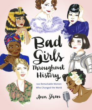 Bad Girls Throughout History, Ann Shen