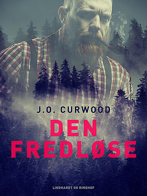 Den fredløse, J.o. Curwood