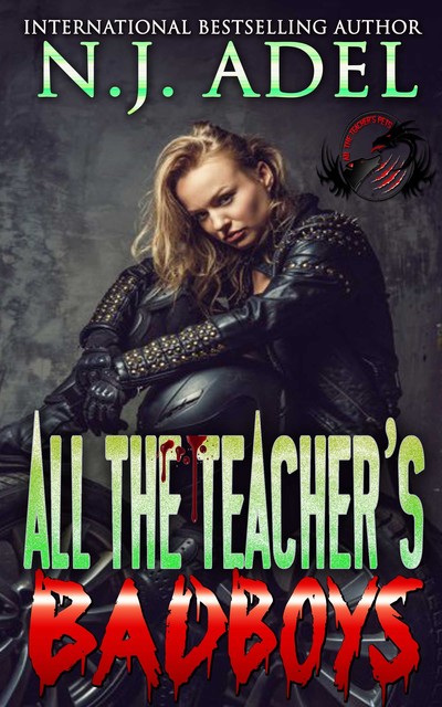 All the Teacher's Bad Boys, N.J. Adel