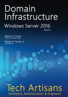 Windows Server 2016: Domain Infrastructure, William Stanek