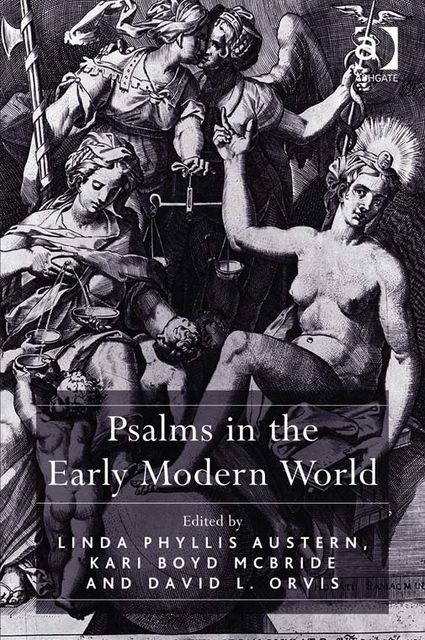 Psalms in the Early Modern World, Linda Phyllis Austern