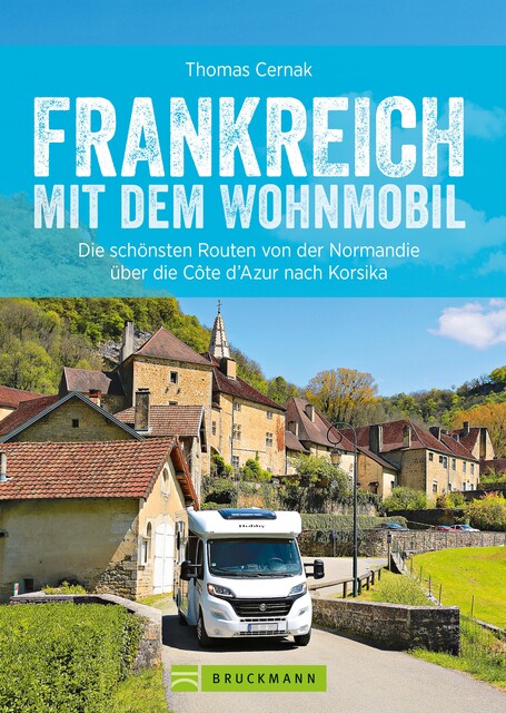 Frankreich mit dem Wohnmobil, Thomas Cernak