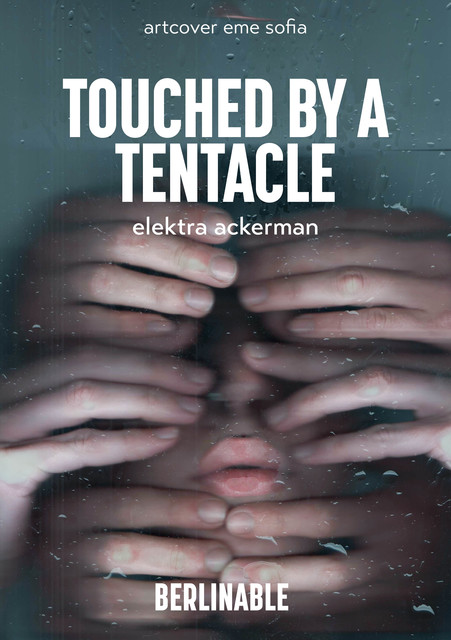 Touched by a Tentacle, Elektra Ackerman