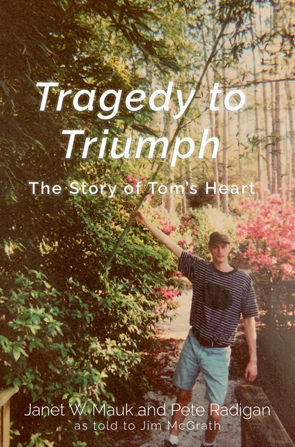 Tragedy to Triumph, Janet W. Mauk, Pete Radigan