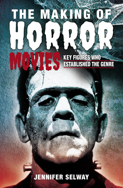 The Making of Horror Movies, Jennifer Selway