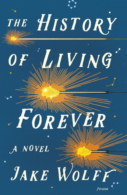 The History of Living Forever, Jake Wolff