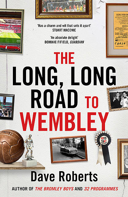 The Long, Long Road To Wembley, Dave Roberts