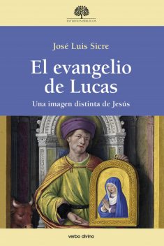 El evangelio de Lucas, José Luis Sicre Díaz