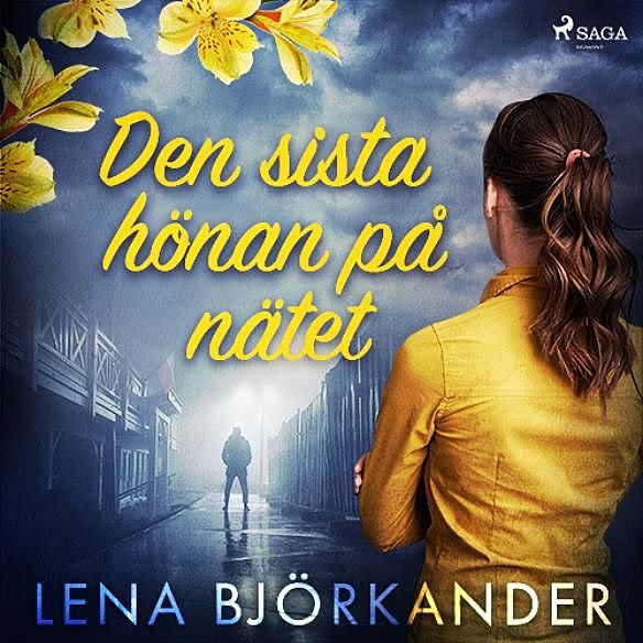 Den sista hönan på nätet, Lena Björkander