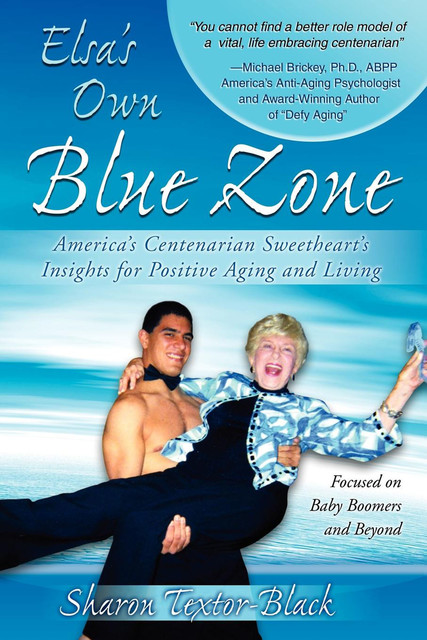 Elsa's Own Blue Zone, Sharon Textor-Black