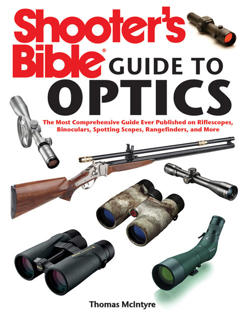 Shooter's Bible Guide to Optics, Thomas McIntyre